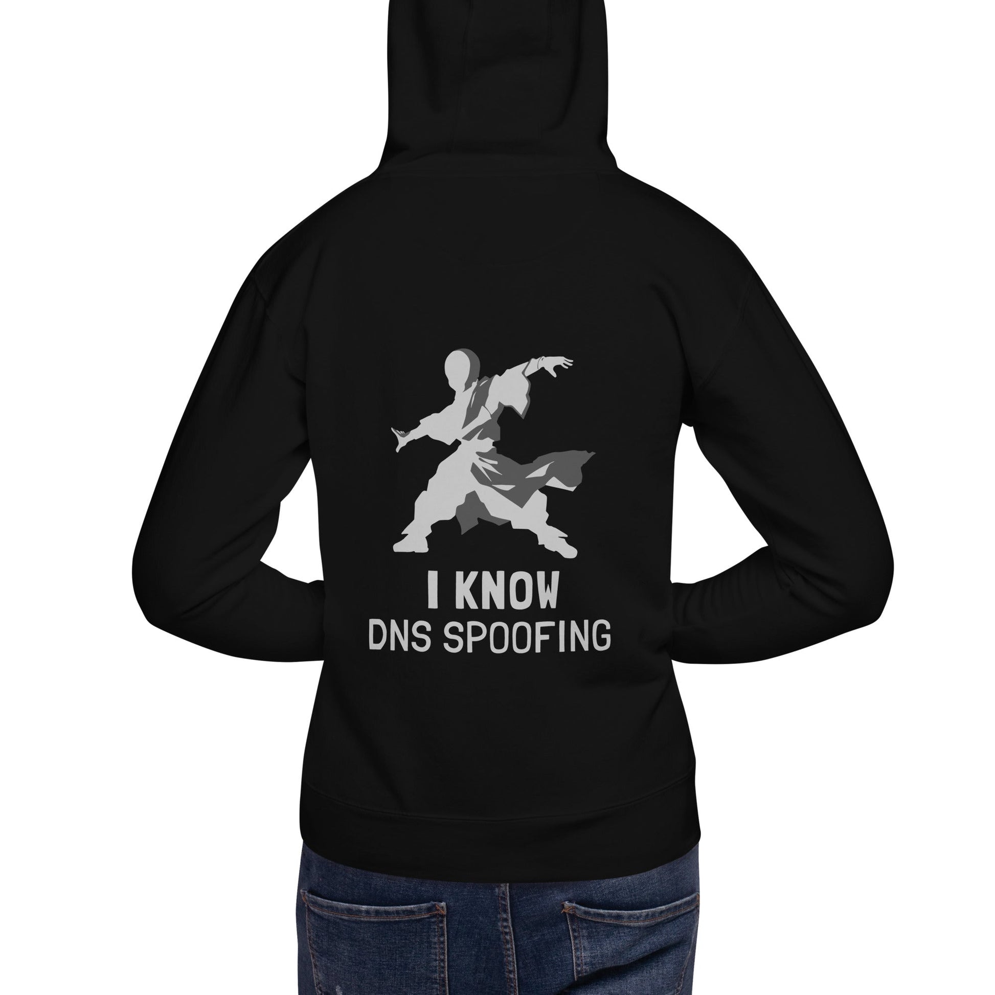 I Know DNS Spoofing - Unisex Hoodie( Back Print ) by DarkByteGear