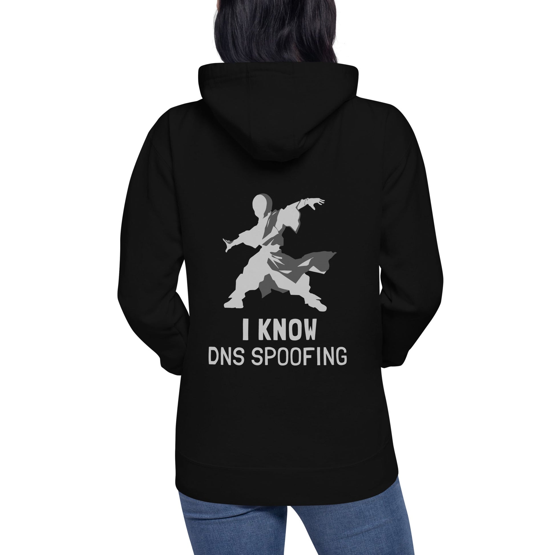 I Know DNS Spoofing - Unisex Hoodie( Back Print ) by DarkByteGear