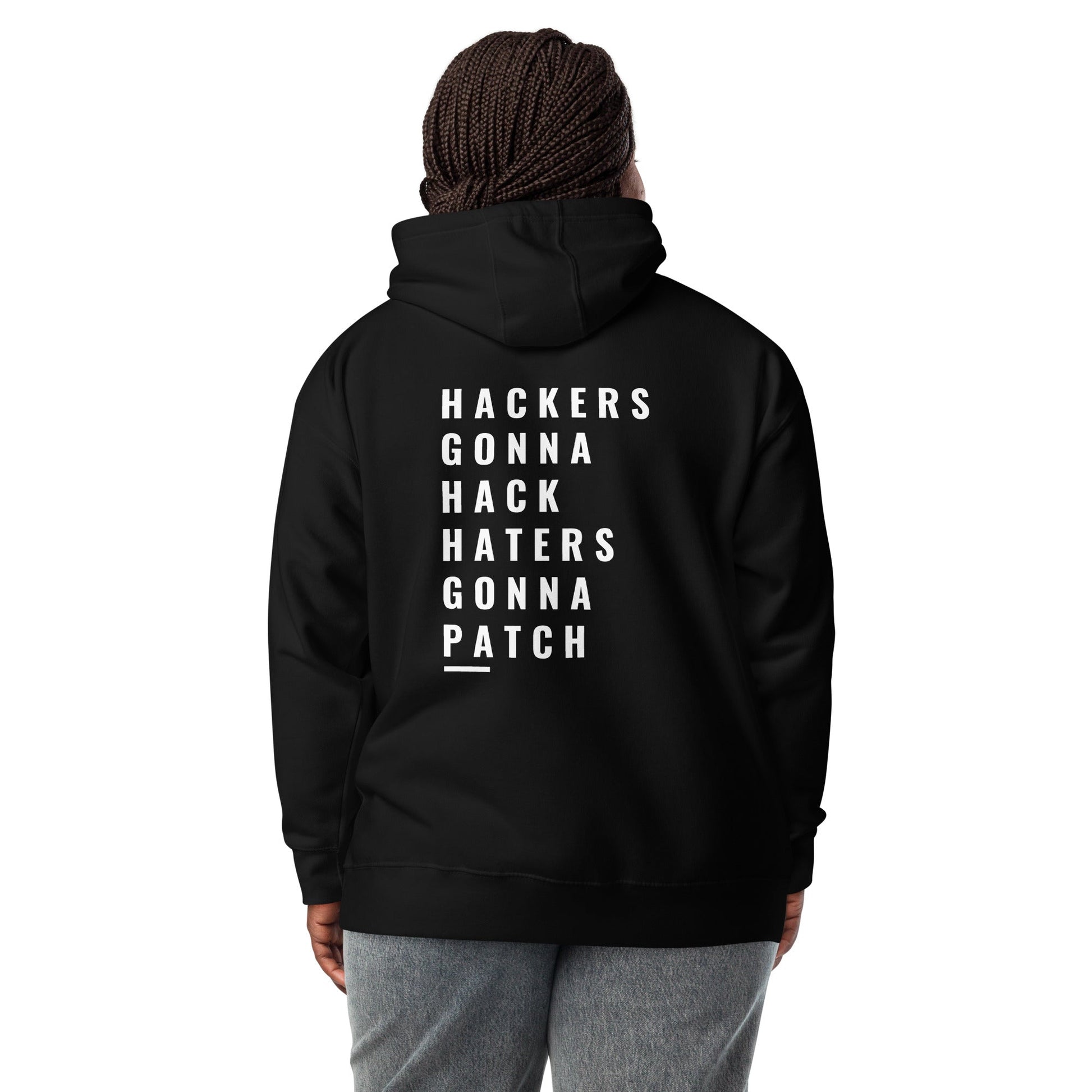 Hackers Gonna Hack: Haters Gonna Patch - Unisex Hoodie ( Back Print ) by DarkByteGear