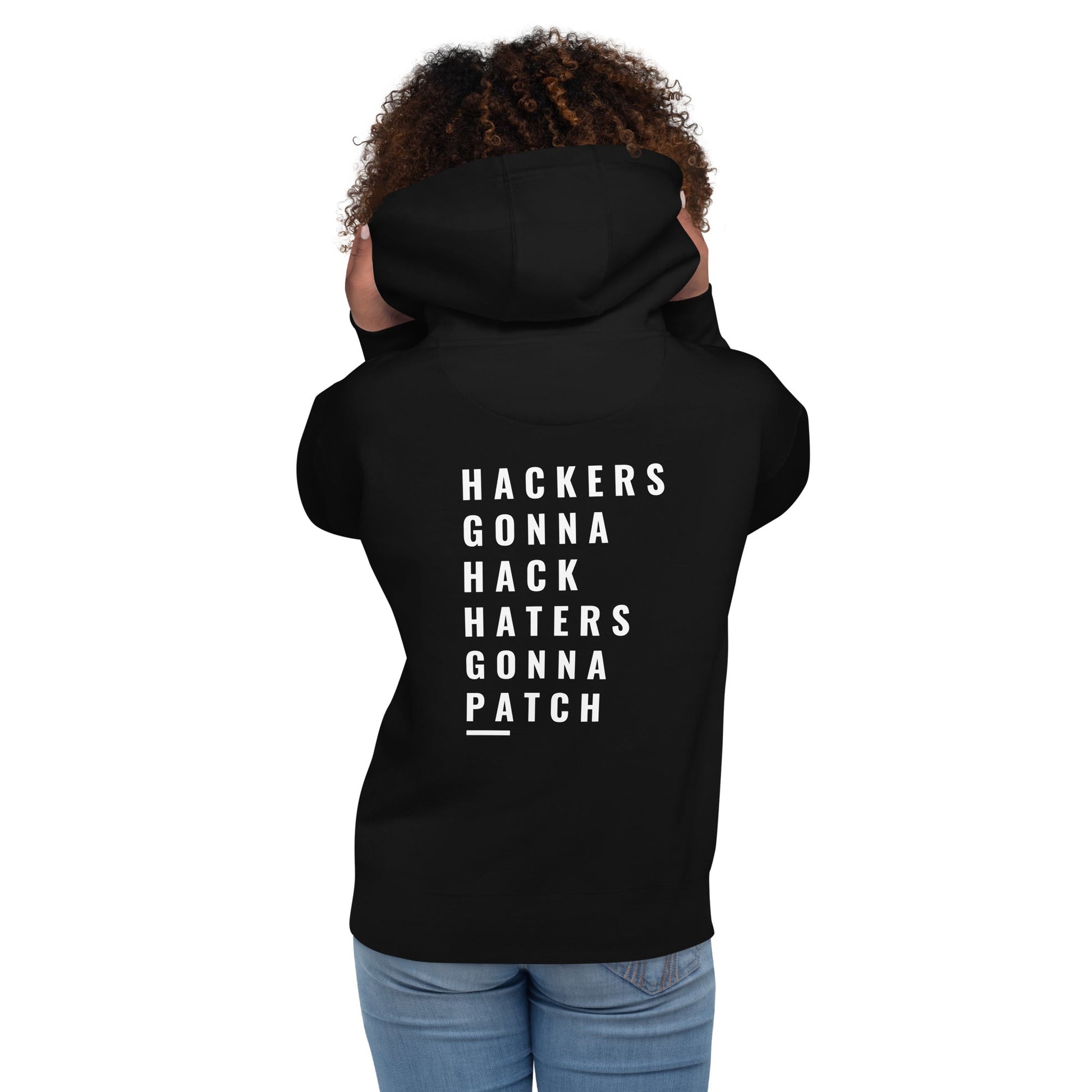 Hackers Gonna Hack: Haters Gonna Patch - Unisex Hoodie ( Back Print ) by DarkByteGear