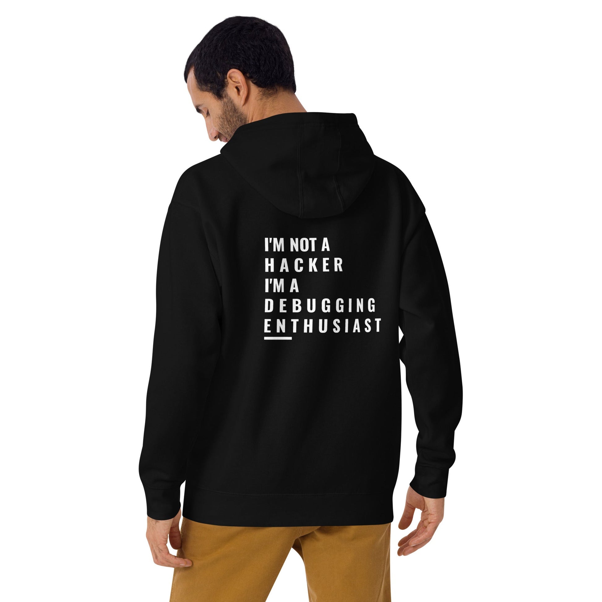 I'm not a Hacker: I'm a Debugging Enthusiast - Unisex Hoodie ( Back Print ) by DarkByteGear