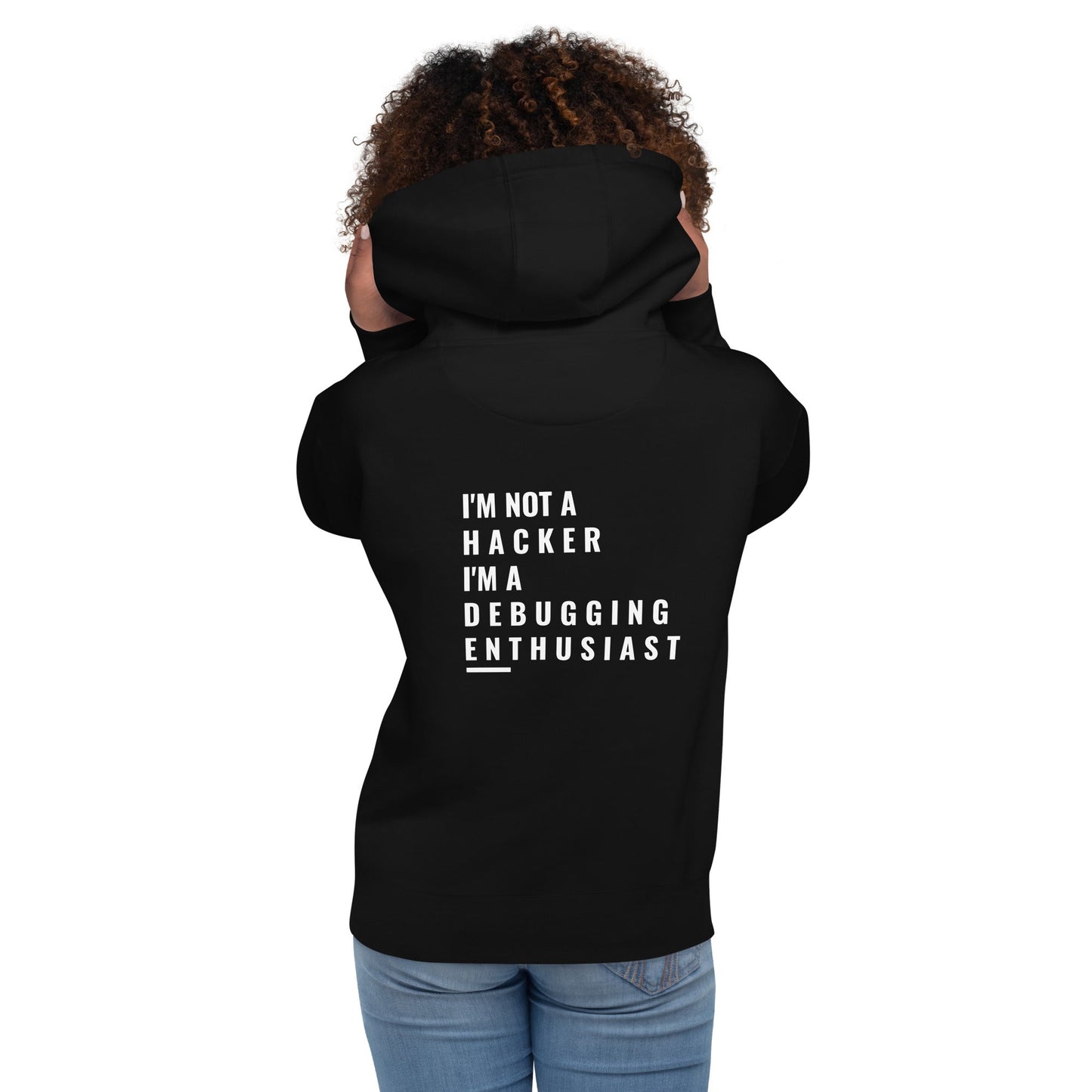 I'm not a Hacker: I'm a Debugging Enthusiast - Unisex Hoodie ( Back Print ) by DarkByteGear