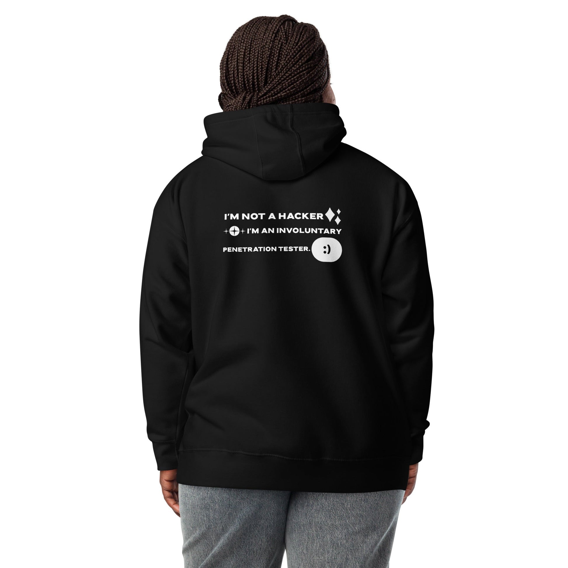 I'm not a Hacker: I am an involuntary penetration tester - Unisex Hoodie ( Back Print ) by DarkByteGear