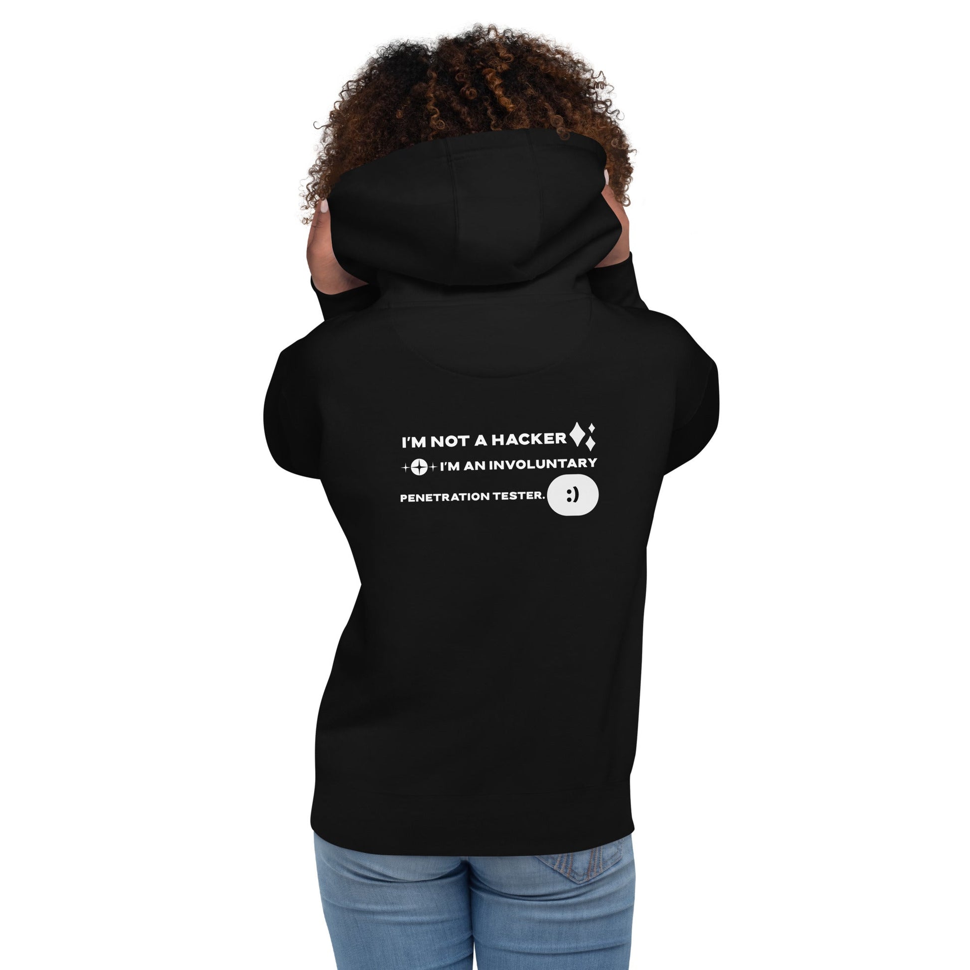 I'm not a Hacker: I am an involuntary penetration tester - Unisex Hoodie ( Back Print ) by DarkByteGear