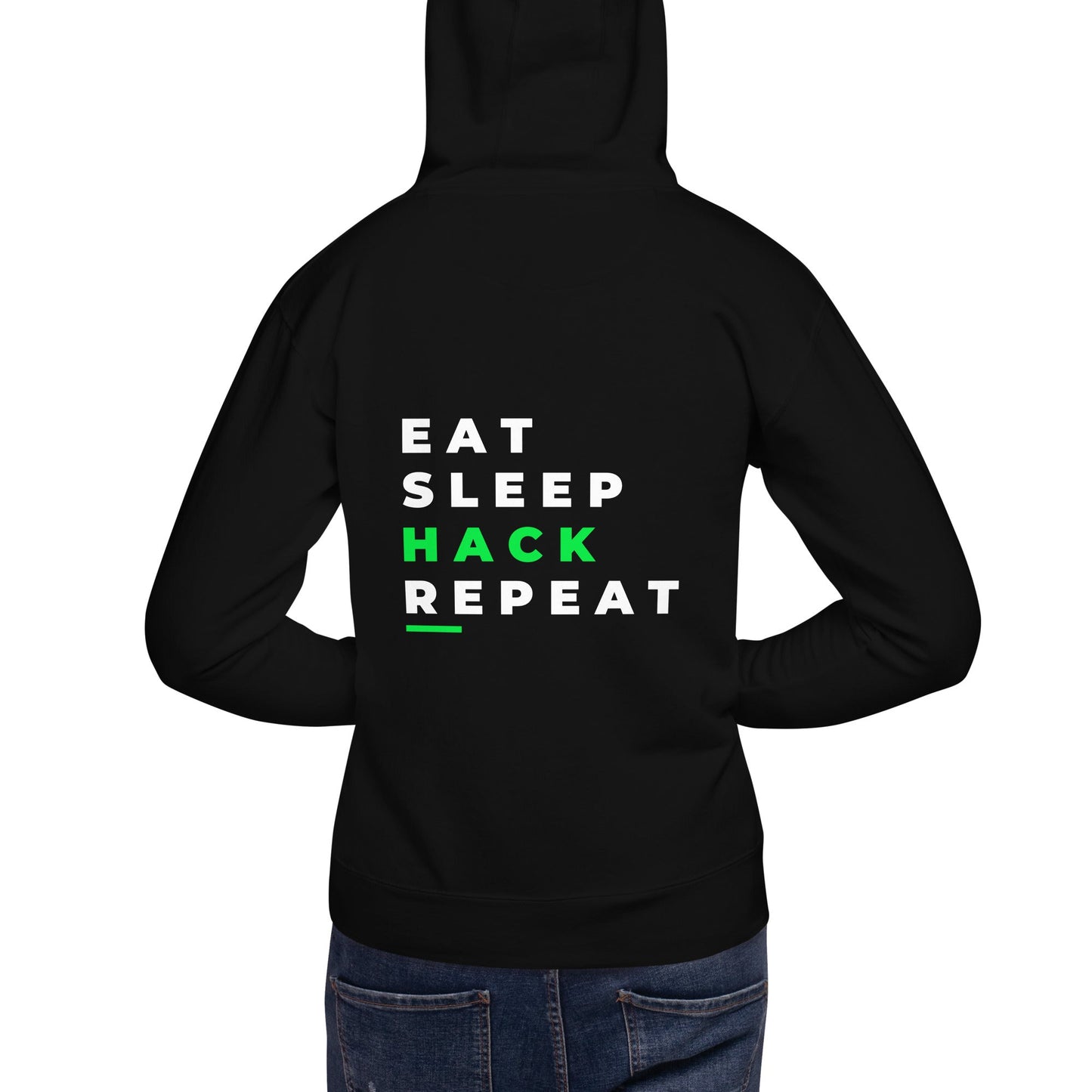 Eat, Sleep, Hack, Repeat V2 - Unisex Hoodie ( Back Print ) by DarkByteGear