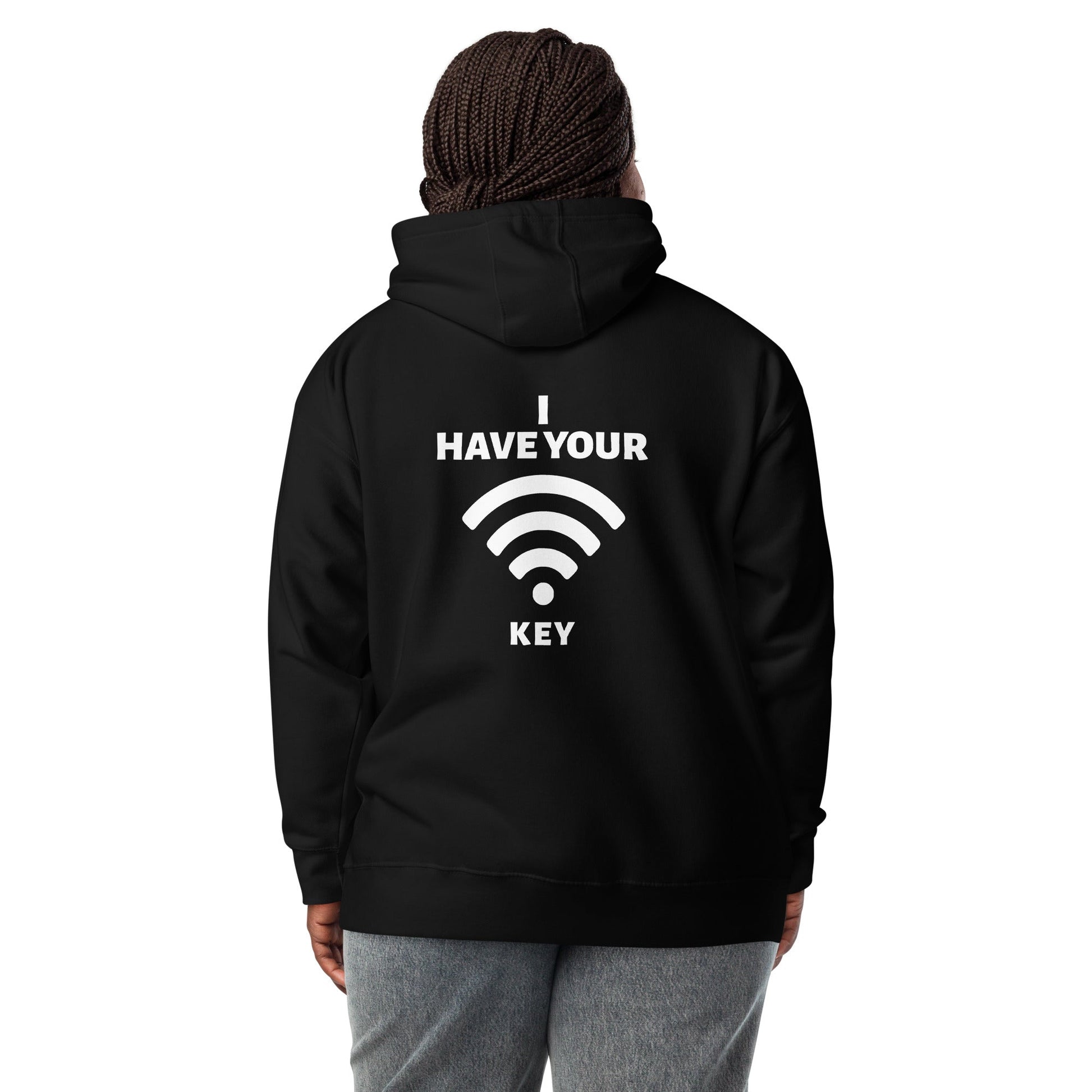 I have your Wi-Fi password - Unisex Hoodie ( Back Print ) by DarkByteGear