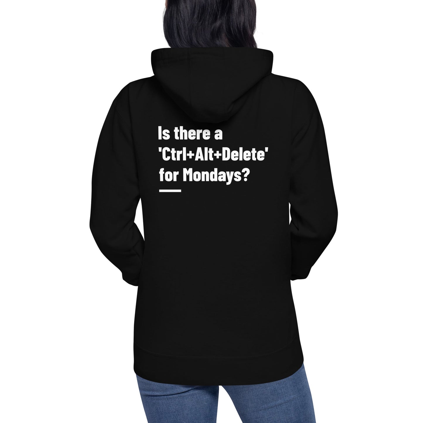 Is there a 'Ctrl+Alt+Delete' for Mondays? - Unisex Hoodie by DarkByteGear