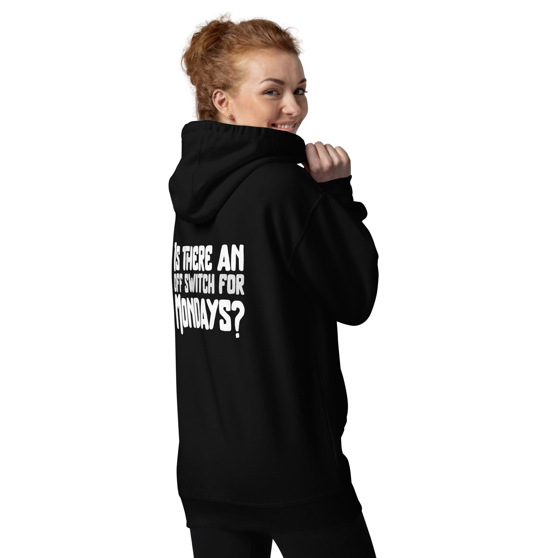 Is there an OFF switch for Mondays? - Unisex Hoodie ( Back Print ) by DarkByteGear