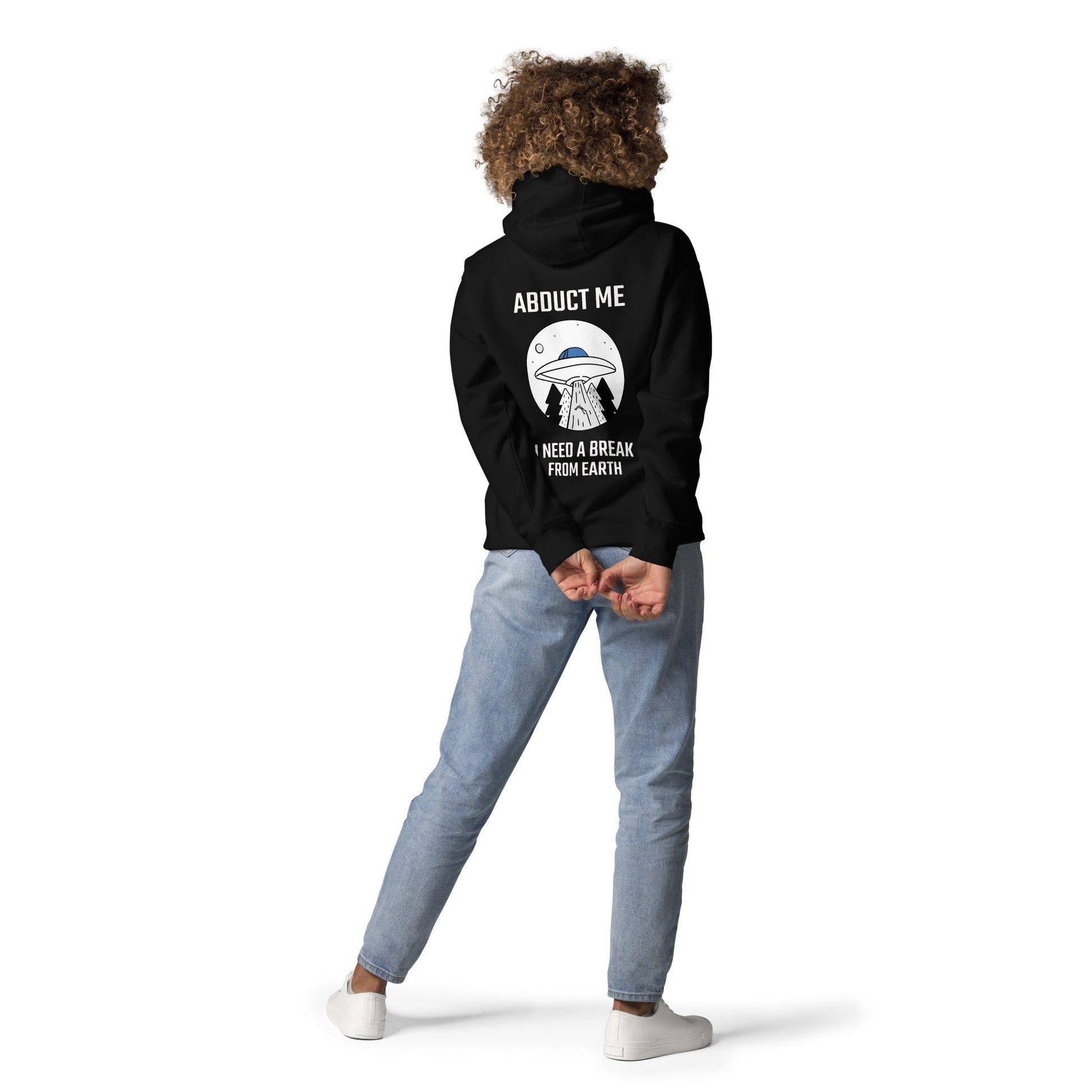 Abduct me, I need a break from Earth - Unisex Hoodie (back print) by DarkByteGear