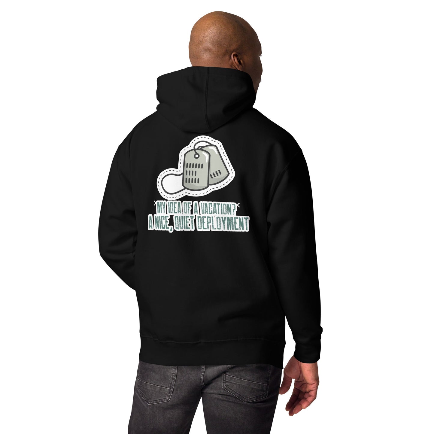 My idea of a vacation? A nice, quiet deployment v1 - Unisex Hoodie (back print) by DarkByteGear