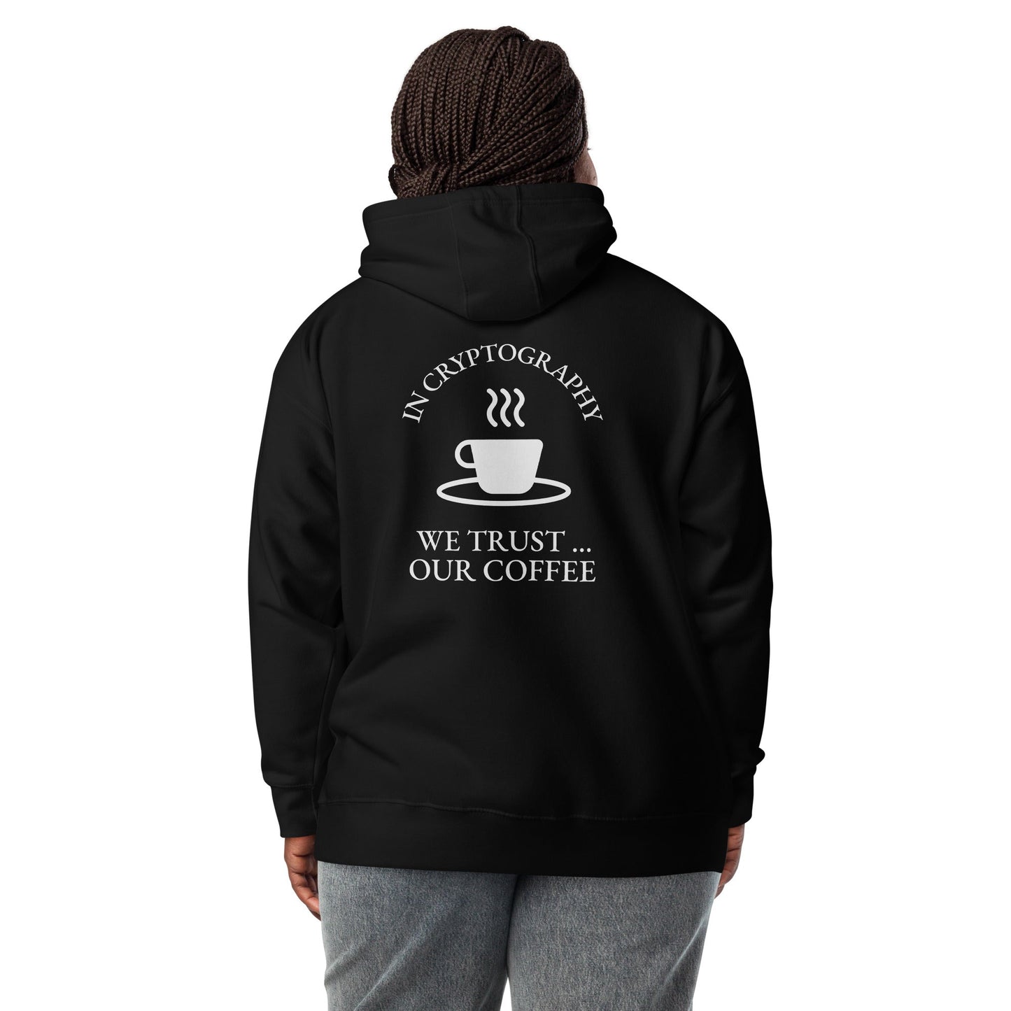 In cryptography, we trust... our coffee (White Text) - Unisex Hoodie (back print) by DarkByteGear