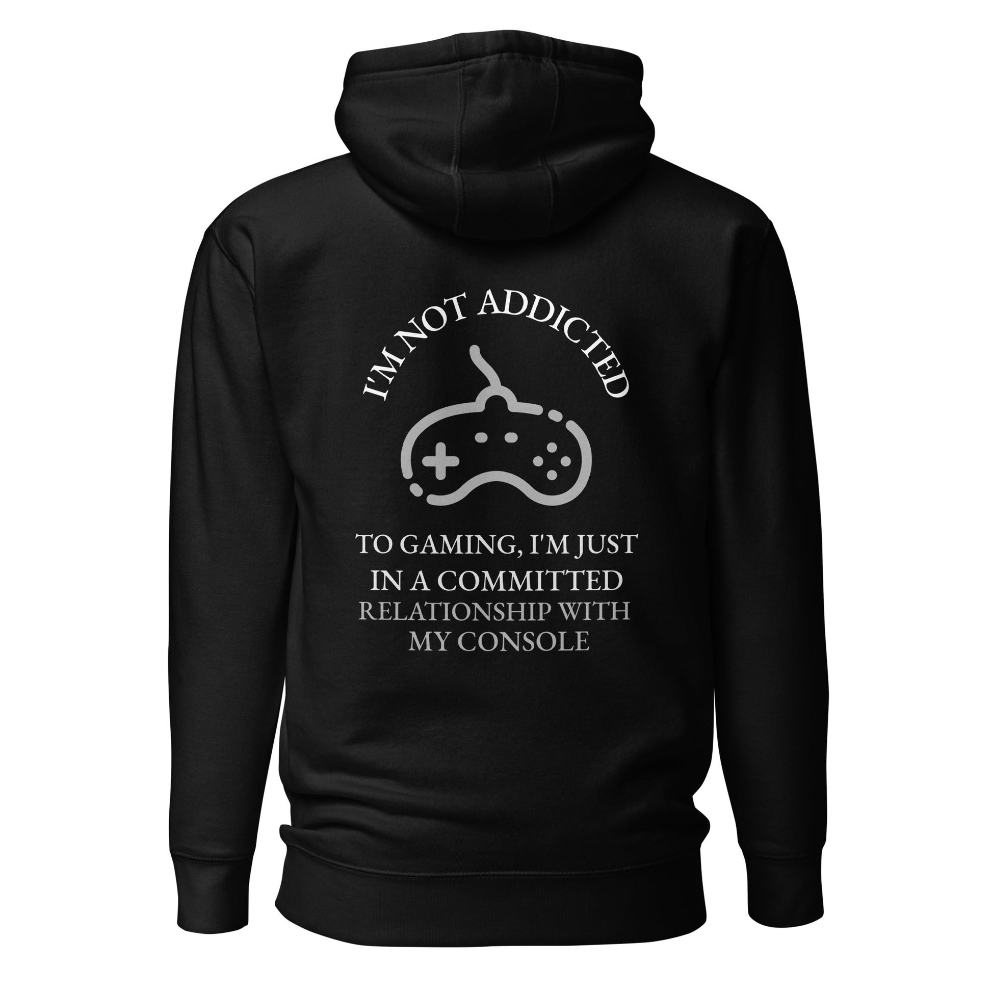 I'm not addicted to gaming - Unisex Hoodie (back print) by DarkByteGear
