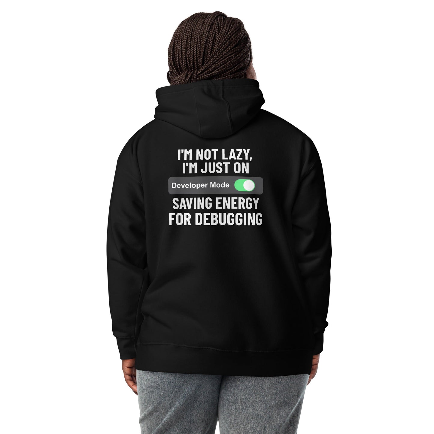 I'm not lazy, I'm just on developer mode - Unisex Hoodie (back print) by DarkByteGear