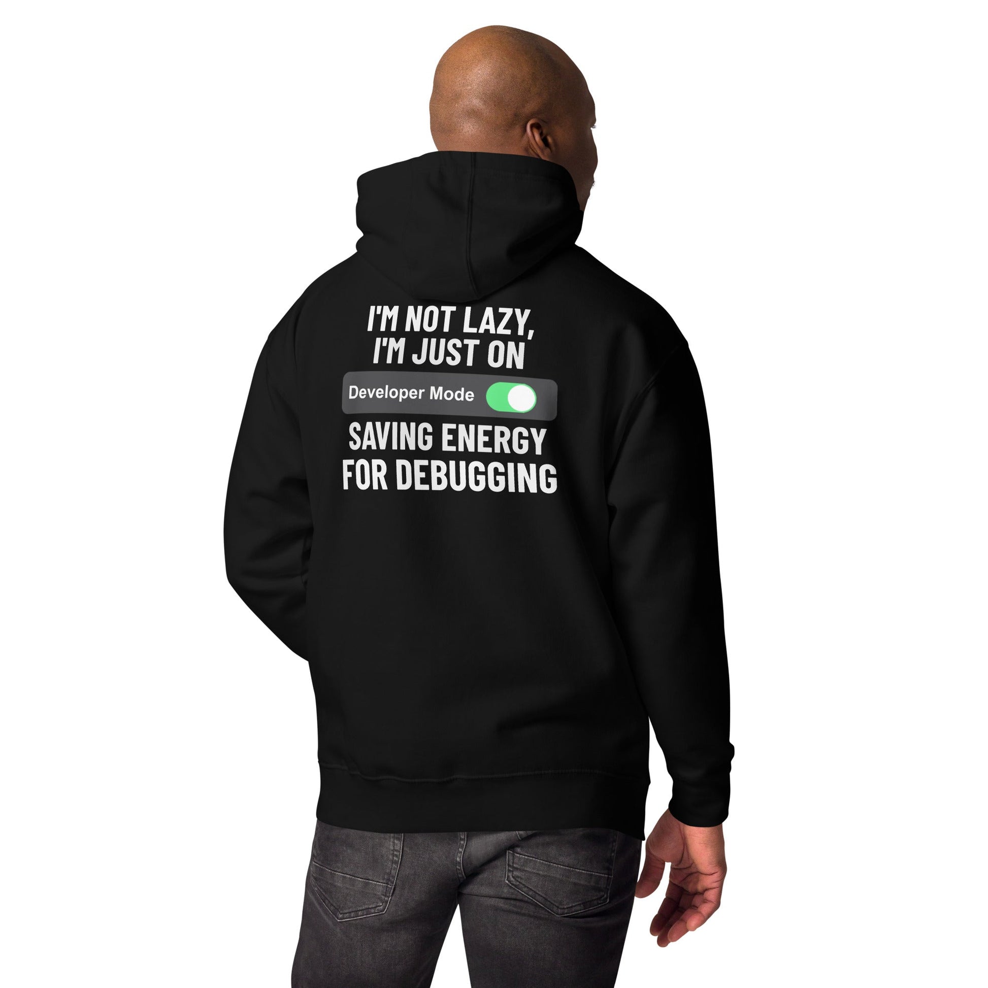 I'm not lazy, I'm just on developer mode - Unisex Hoodie (back print) by DarkByteGear