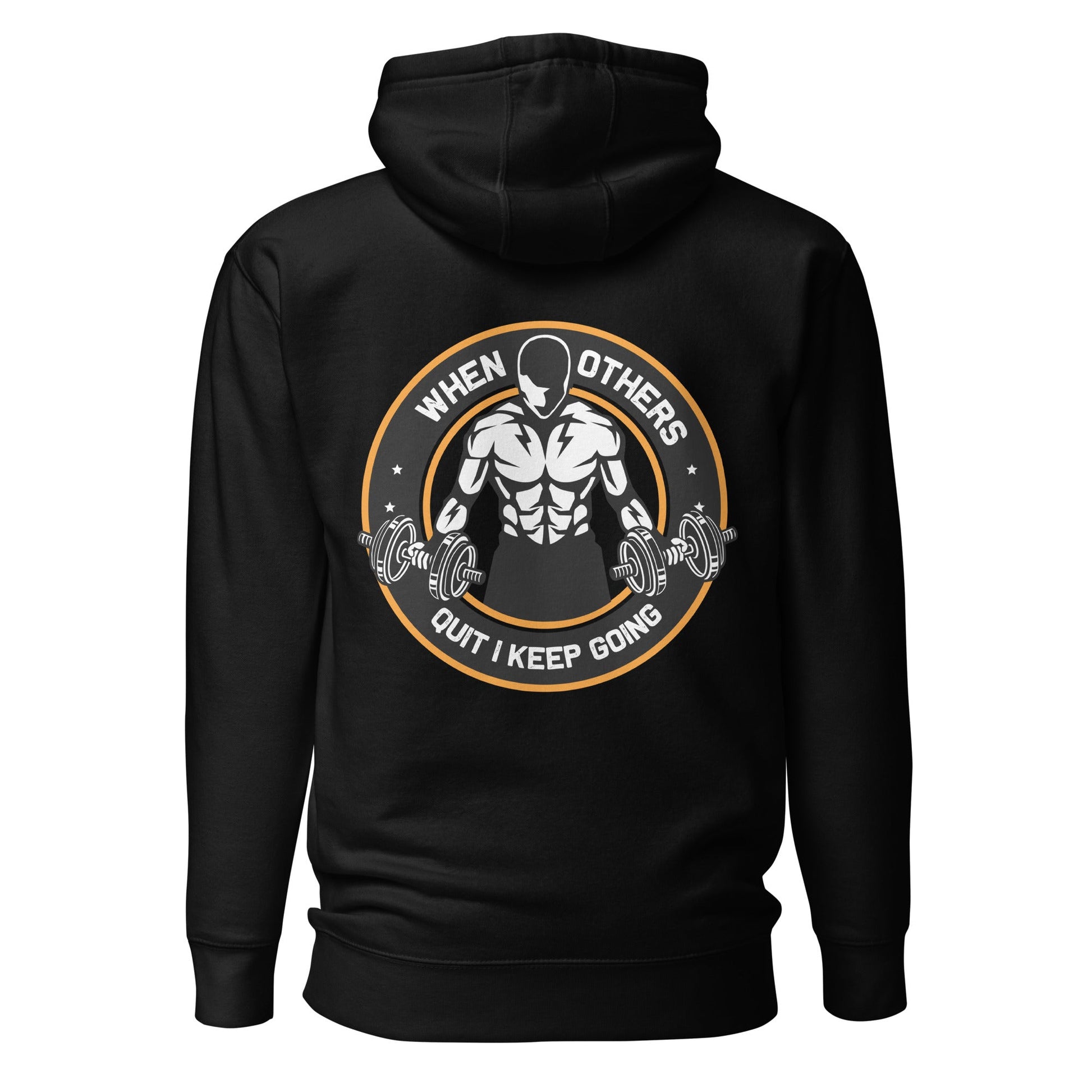 When others quit I keep going - Unisex Hoodie (back print) by DarkByteGear