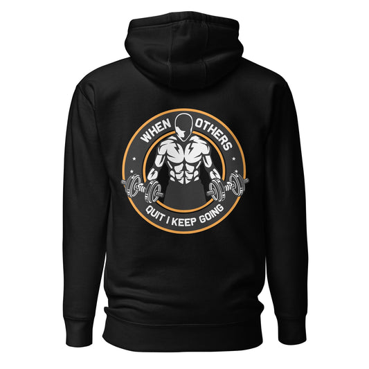 When others quit I keep going - Unisex Hoodie (back print) by DarkByteGear