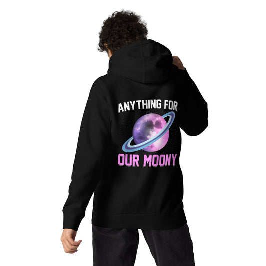 Anything for our moony - Unisex Hoodie (back print) by DarkByteGear