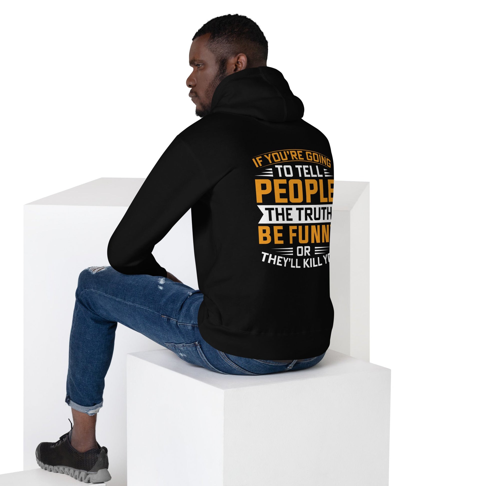 If you are going to tell the people the truth; be funny or they'll kill you - Unisex Hoodie ( Back Print ) by DarkByteGear