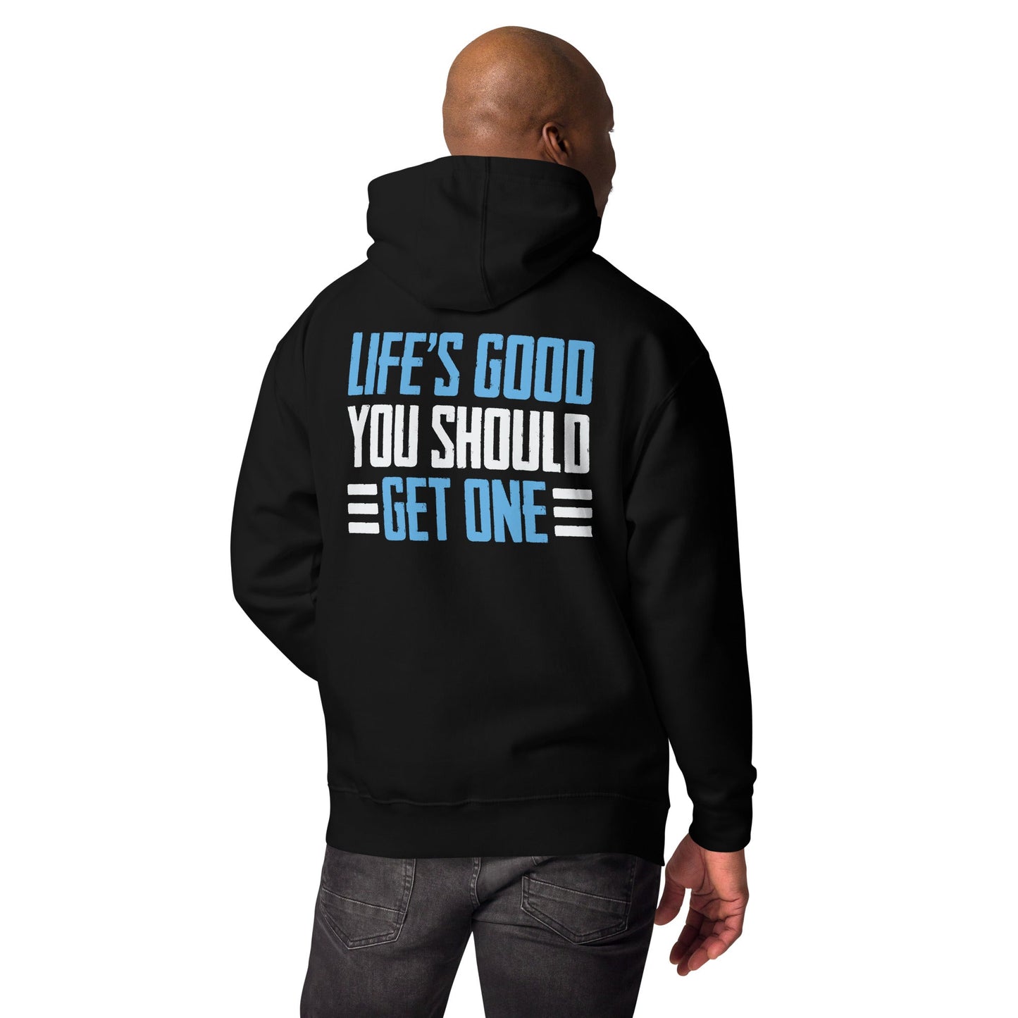 Life is good; you should get one - Unisex Hoodie ( Back Print ) by DarkByteGear