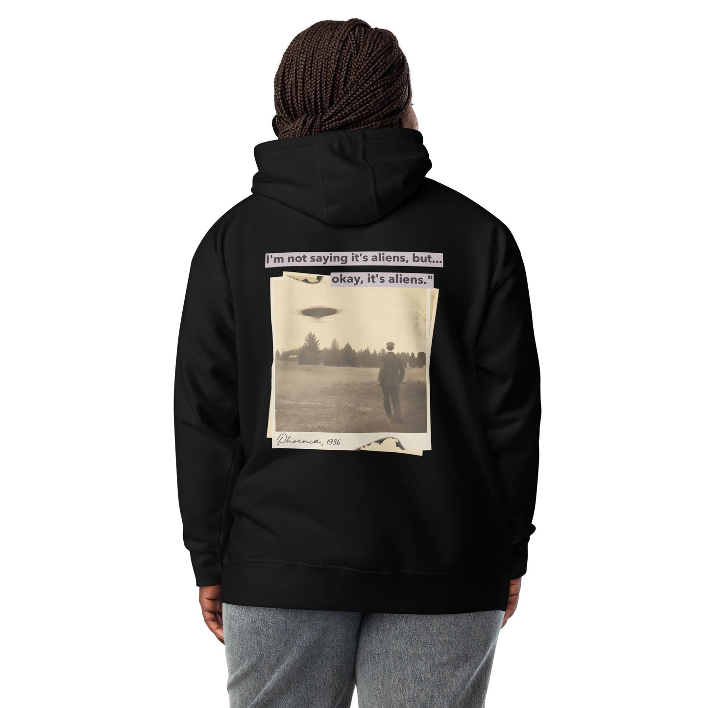 I am not saying it's aliens but, Okay! it's aliens V1 - Unisex Hoodie ( Back Print ) by DarkByteGear