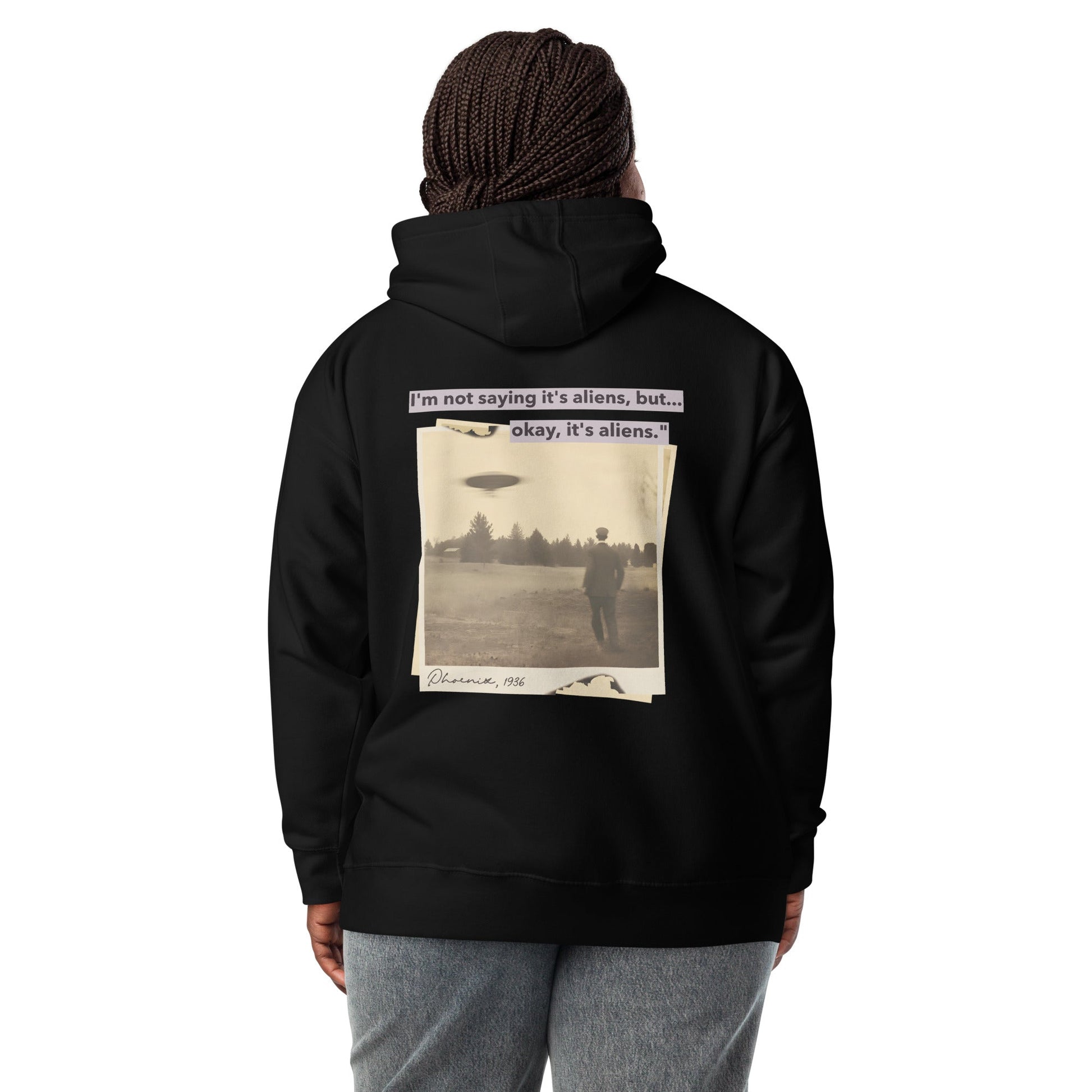 I am not saying it's aliens but, Okay! it's aliens V1 - Unisex Hoodie ( Back Print ) by DarkByteGear