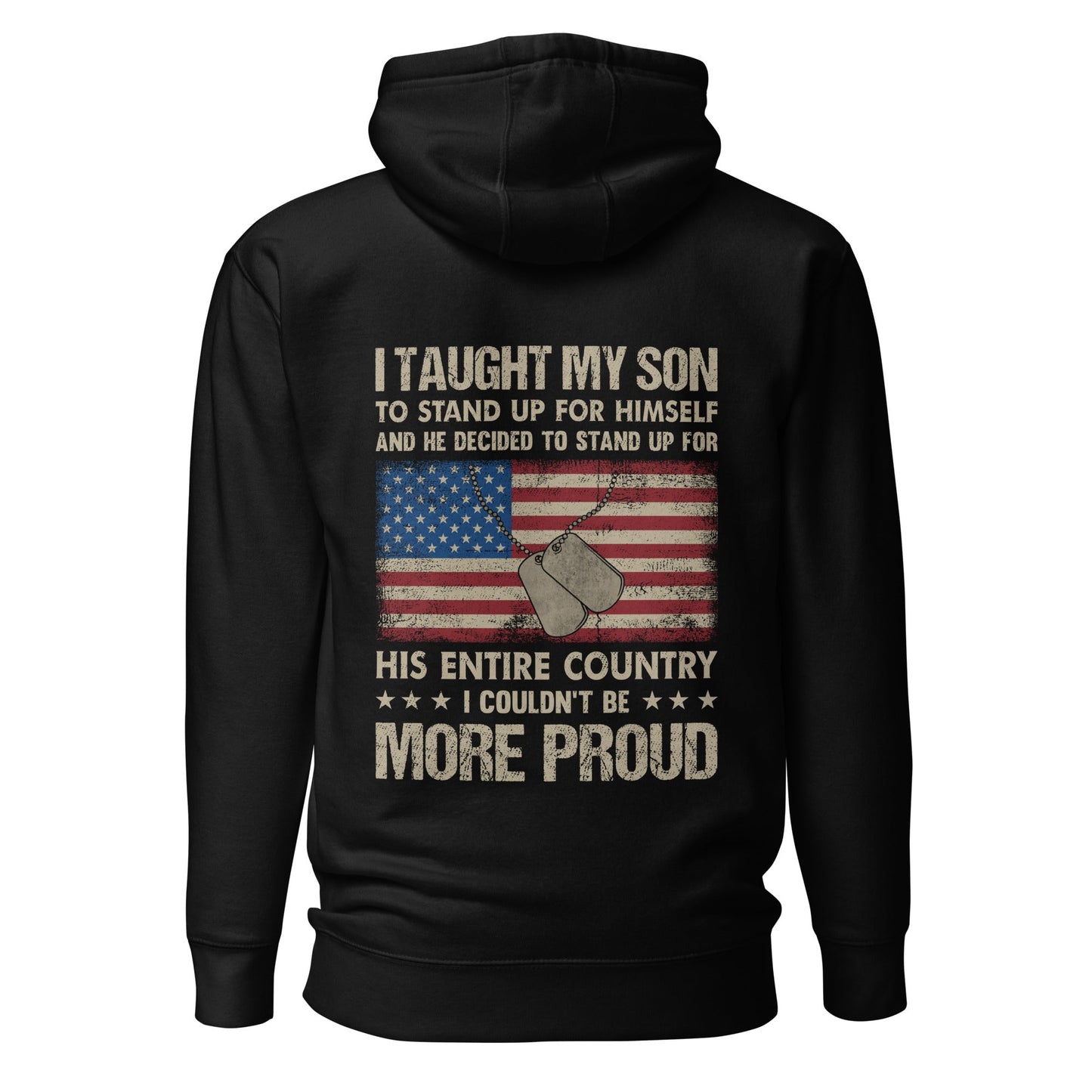 I Taught my son to Stand up for himself - Unisex Hoodie ( Back Print ) by DarkByteGear