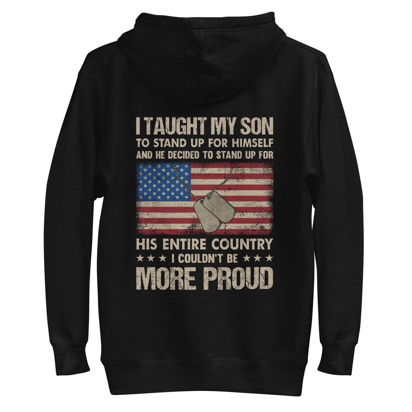 I Taught my son to Stand up for himself - Unisex Hoodie ( Back Print ) by DarkByteGear