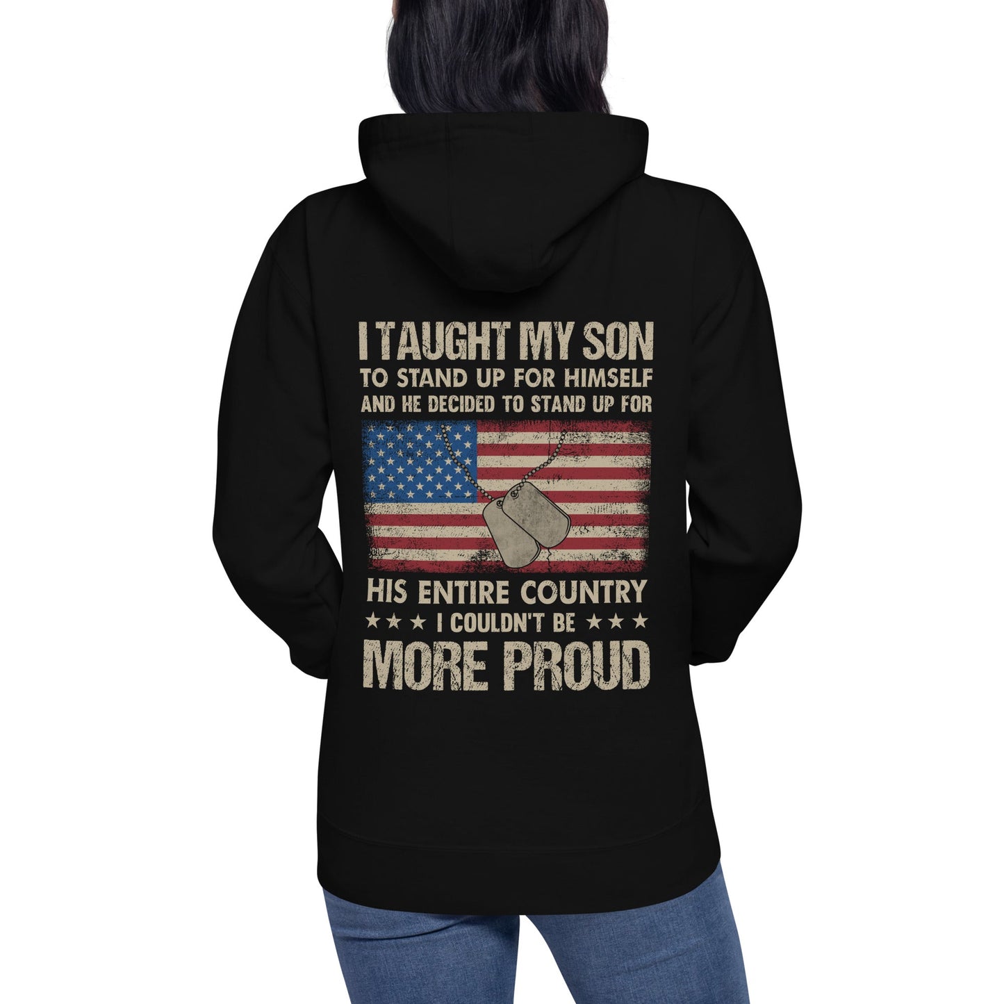 I Taught my son to Stand up for himself - Unisex Hoodie ( Back Print ) by DarkByteGear