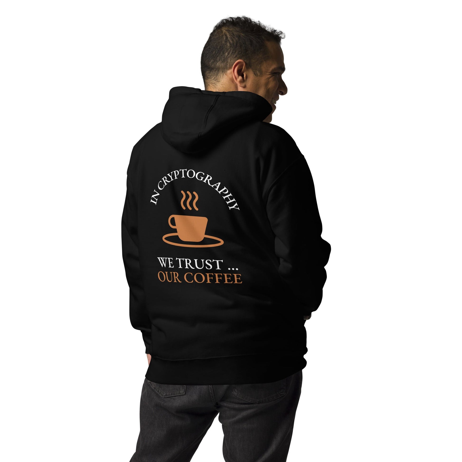 In cryptography, we trust... our coffee (Orange Text) - Unisex Hoodie ( Back Print ) by DarkByteGear