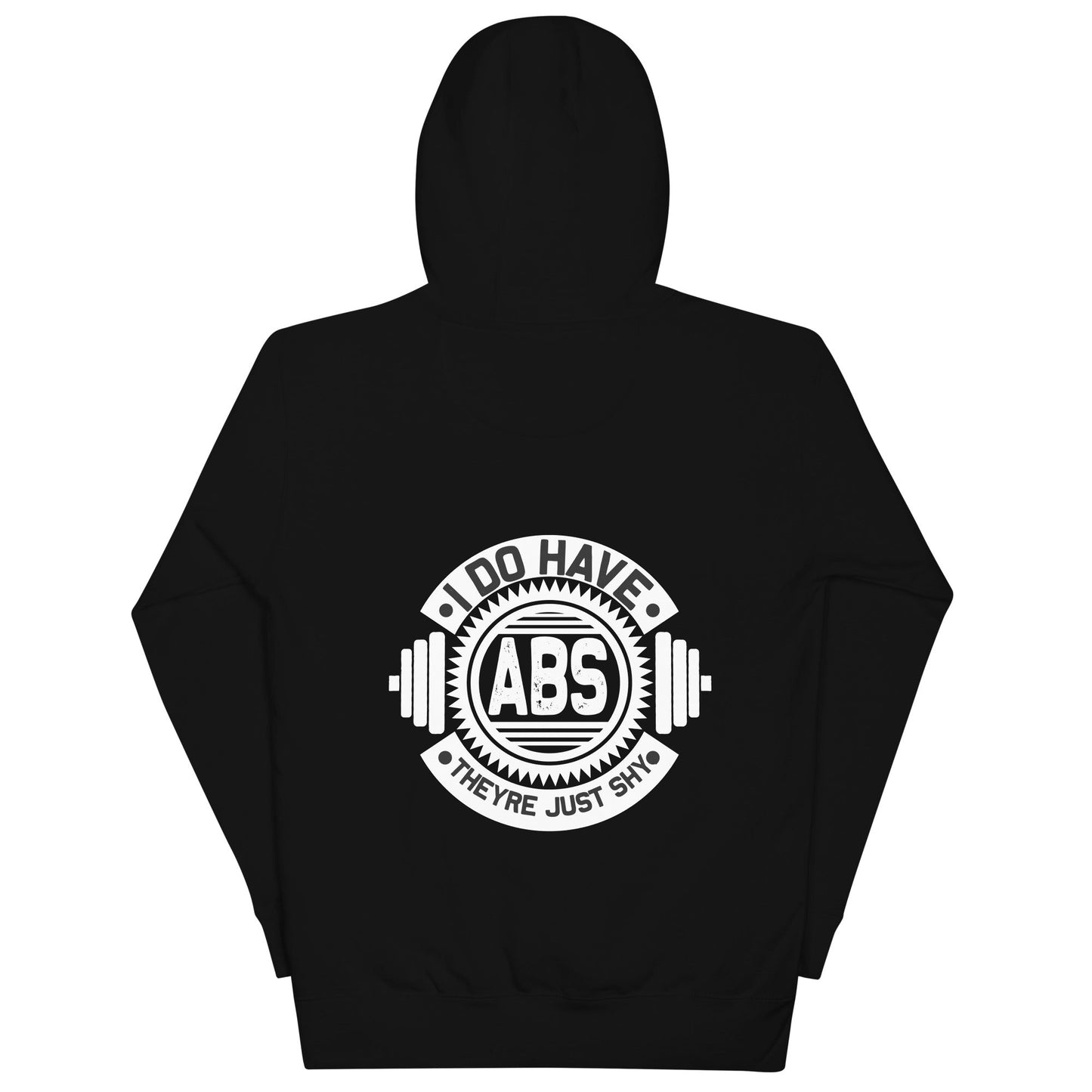 I do have ABS, they are just shy - Unisex Hoodie ( Back Print ) by DarkByteGear