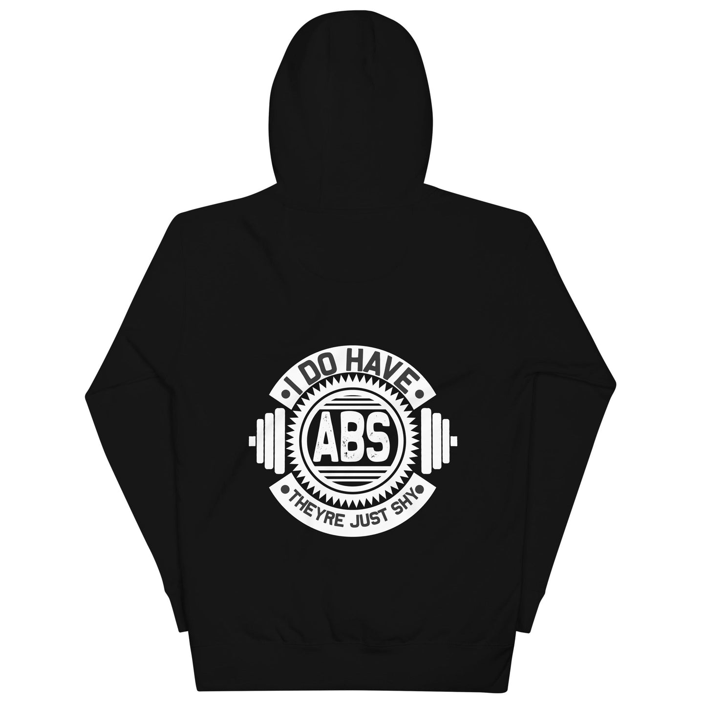 I do have ABS, they are just shy - Unisex Hoodie ( Back Print ) by DarkByteGear