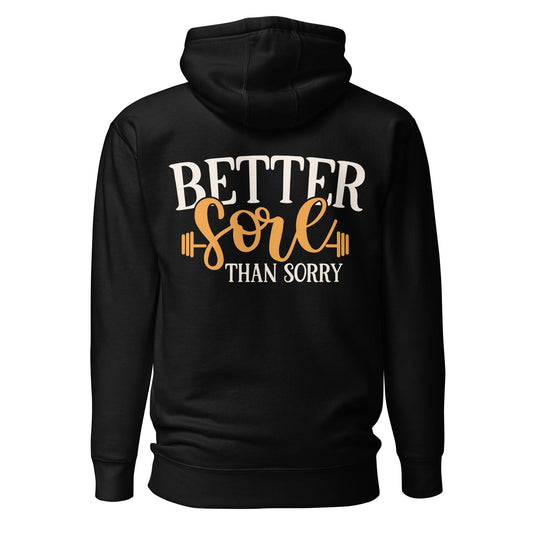 Better Sore Than Sorry - Unisex Hoodie (back print) by DarkByteGear