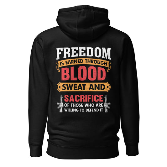 Freedom is earned through Blood, Sweat and Sacrifice - Unisex Hoodie (back print) by DarkByteGear
