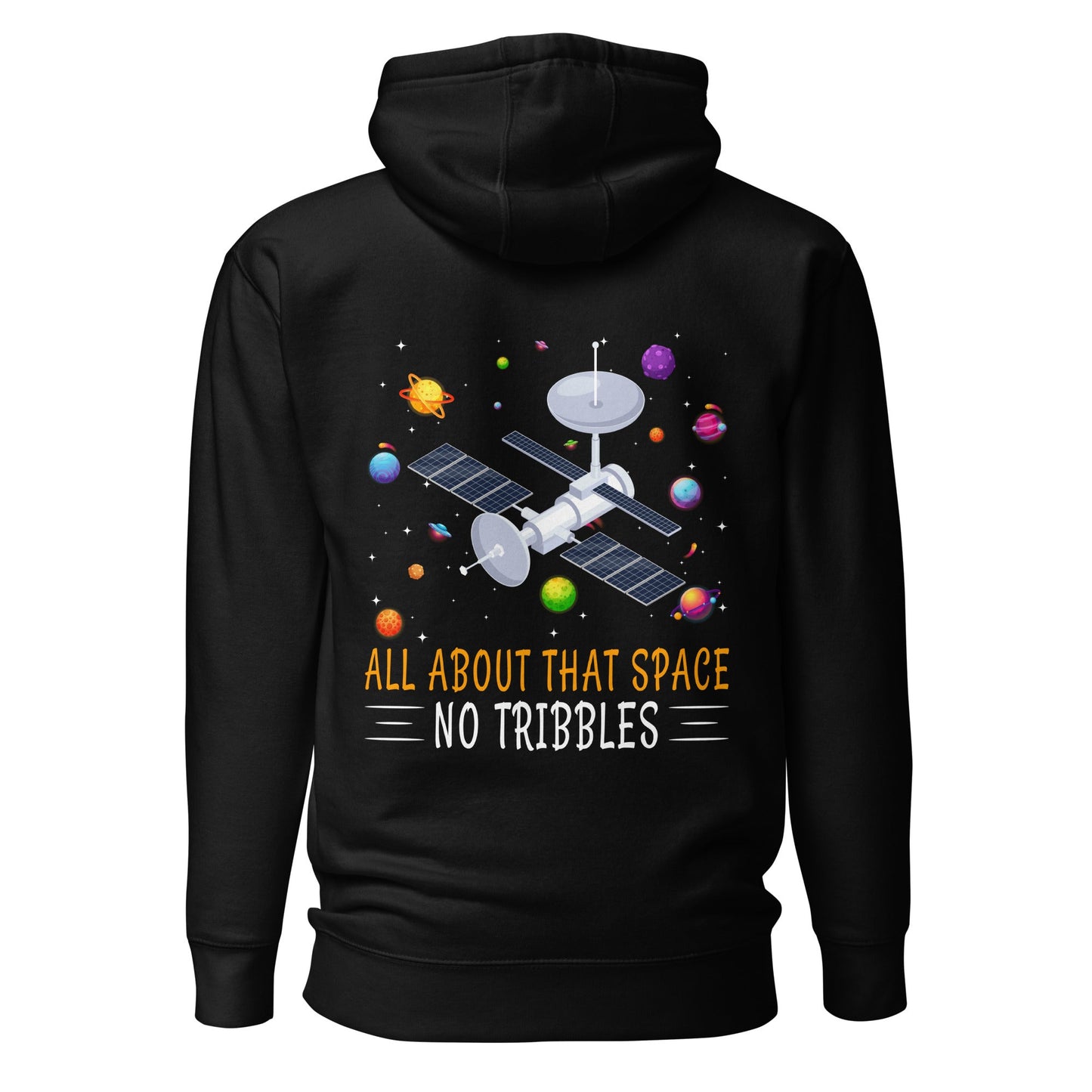 All about that Space - Unisex Hoodie ( Back Print ) by DarkByteGear