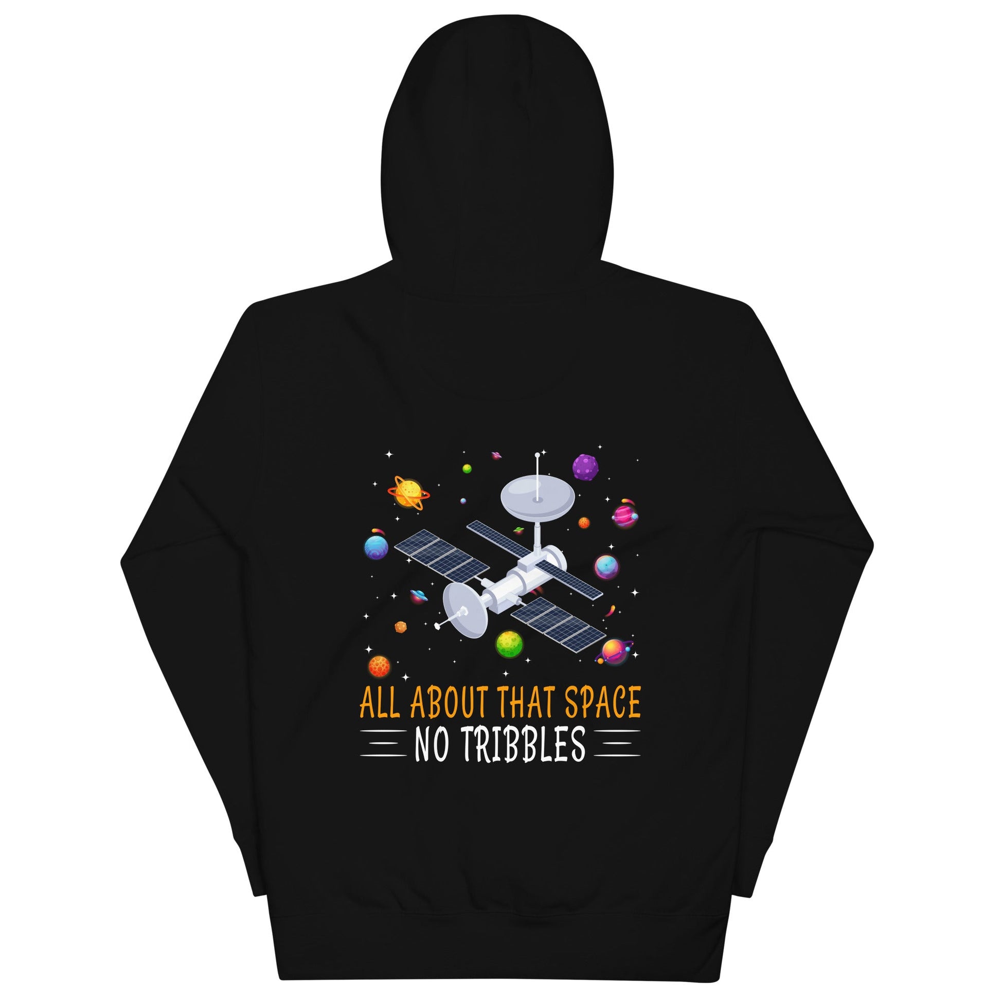 All about that Space - Unisex Hoodie ( Back Print ) by DarkByteGear