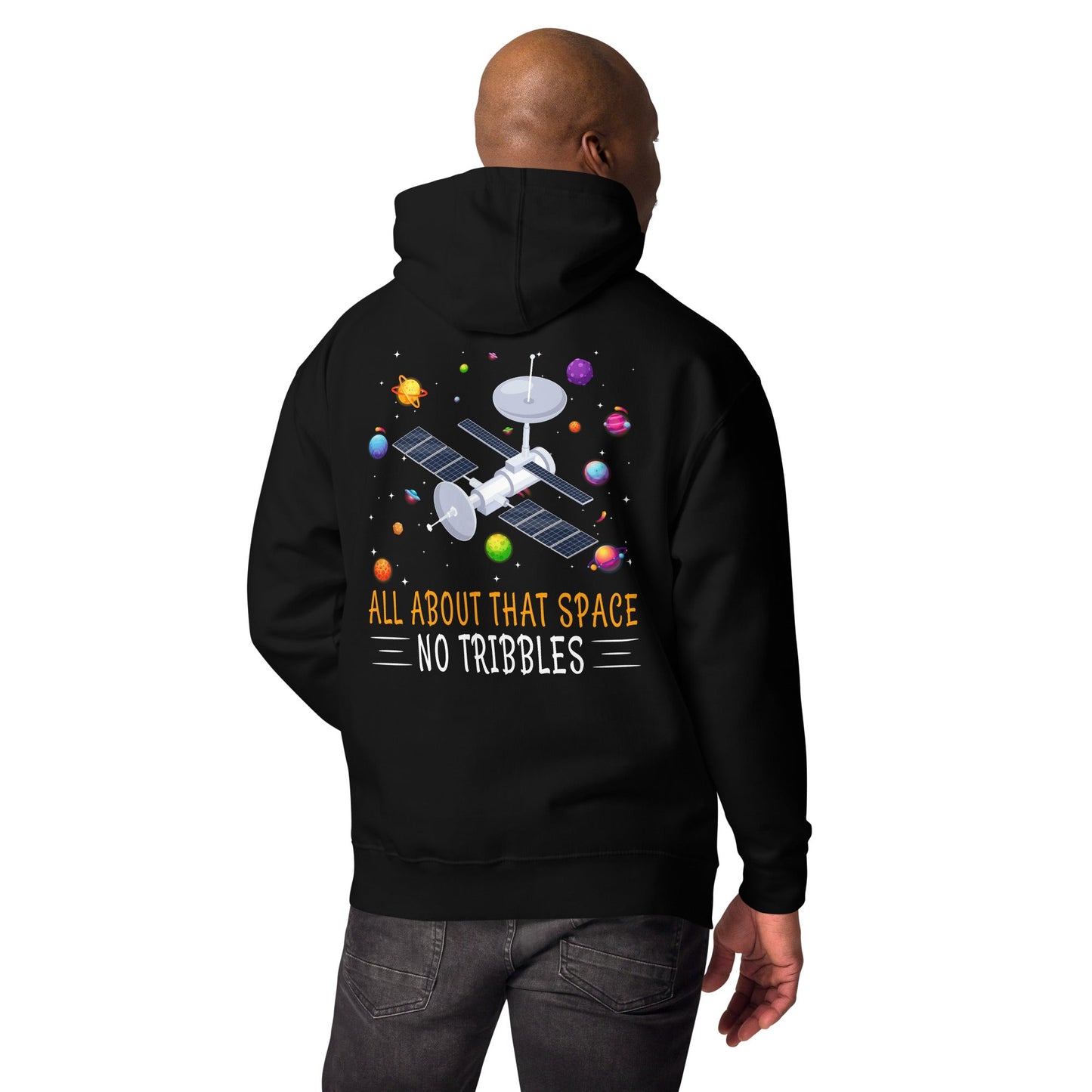 All about that Space - Unisex Hoodie ( Back Print ) by DarkByteGear