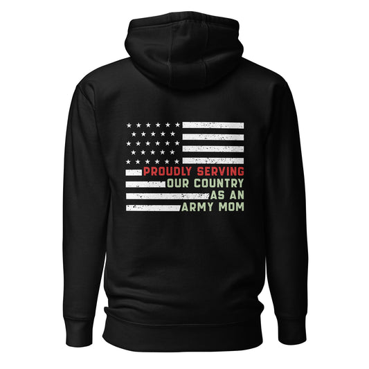 Proudly Serving as an Army Mom - Unisex Hoodie ( Back Print ) by DarkByteGear