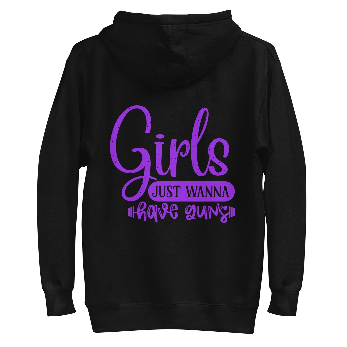 Girls just wanna have guns - Unisex Hoodie ( Back Print ) by DarkByteGear