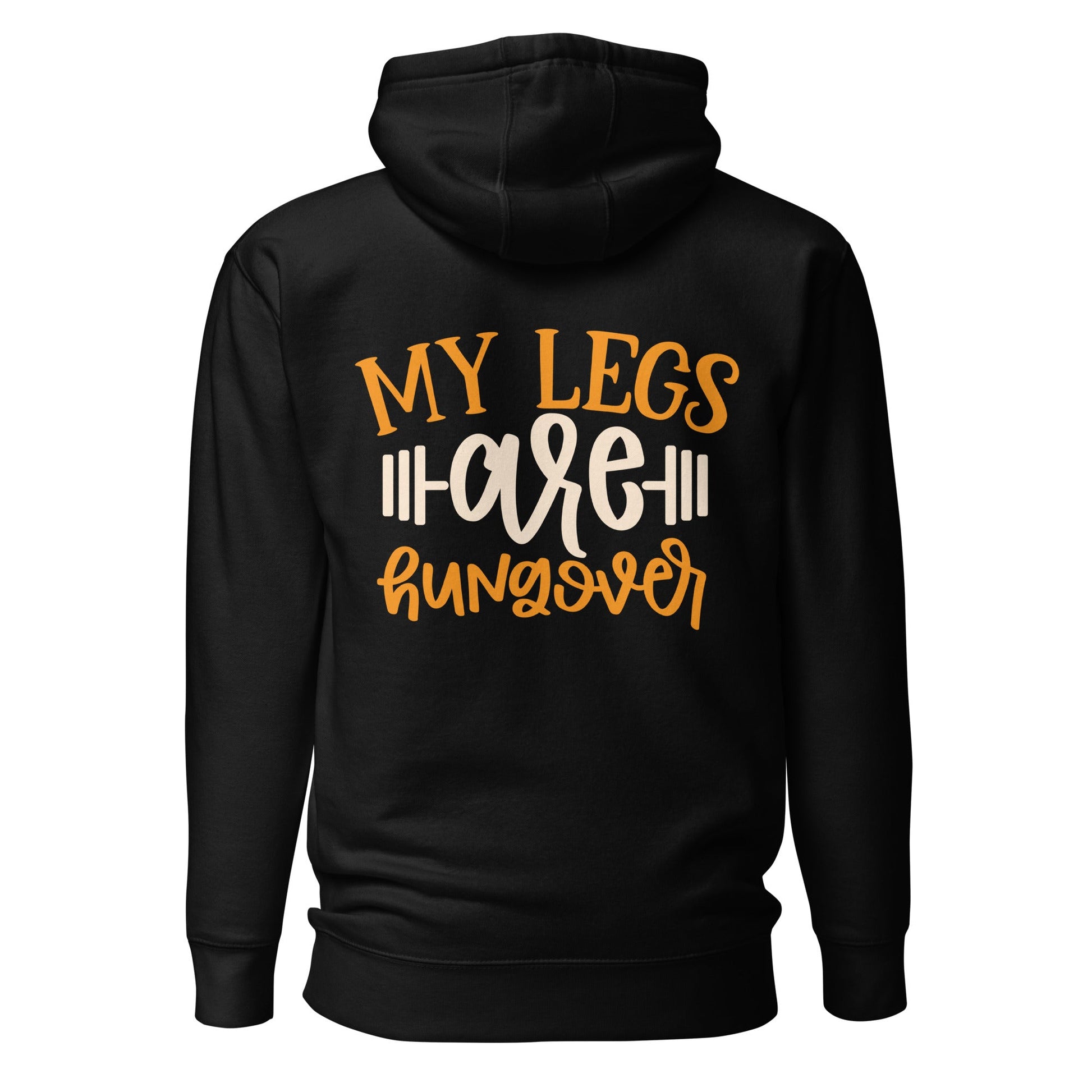 My Legs are Hungover - Unisex Hoodie ( Back Print ) by DarkByteGear