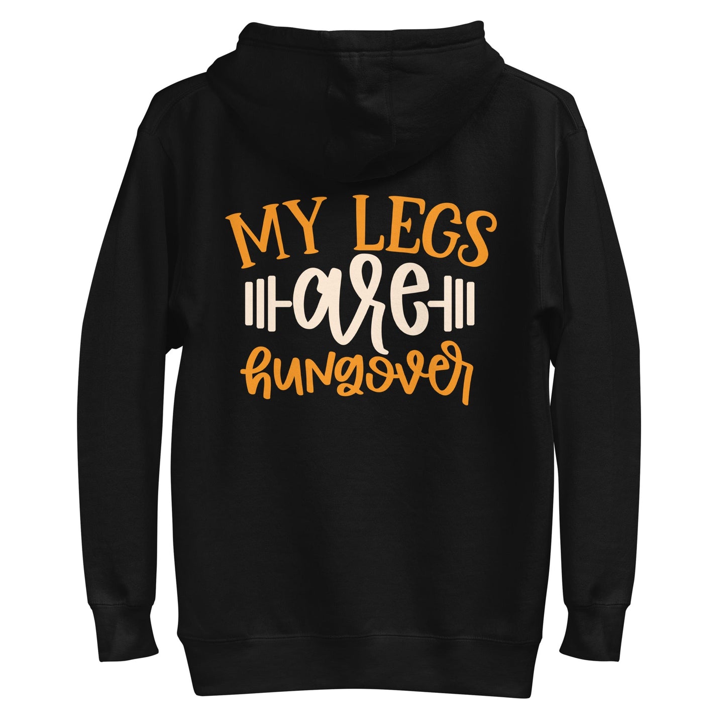 My Legs are Hungover - Unisex Hoodie ( Back Print ) by DarkByteGear