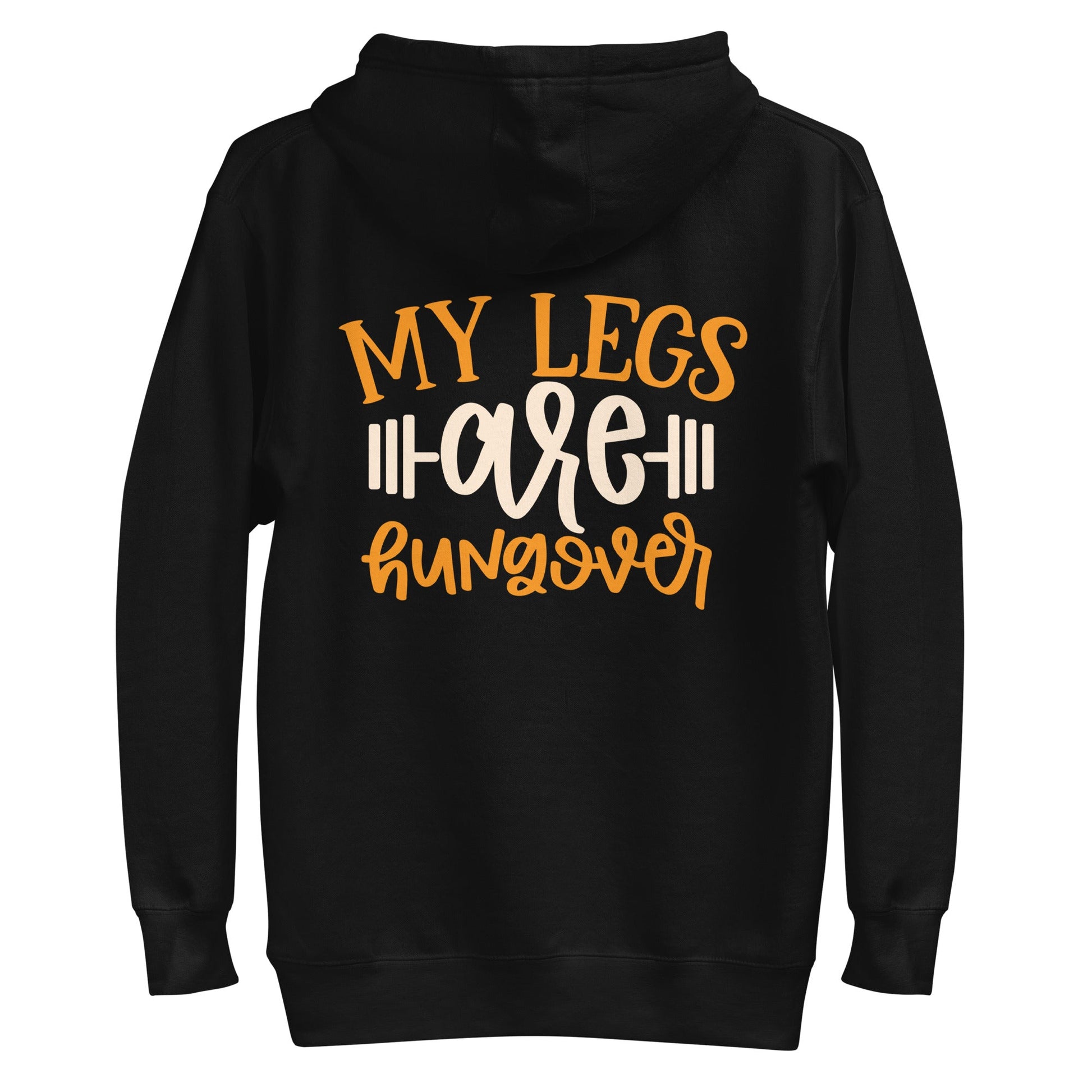 My Legs are Hungover - Unisex Hoodie ( Back Print ) by DarkByteGear