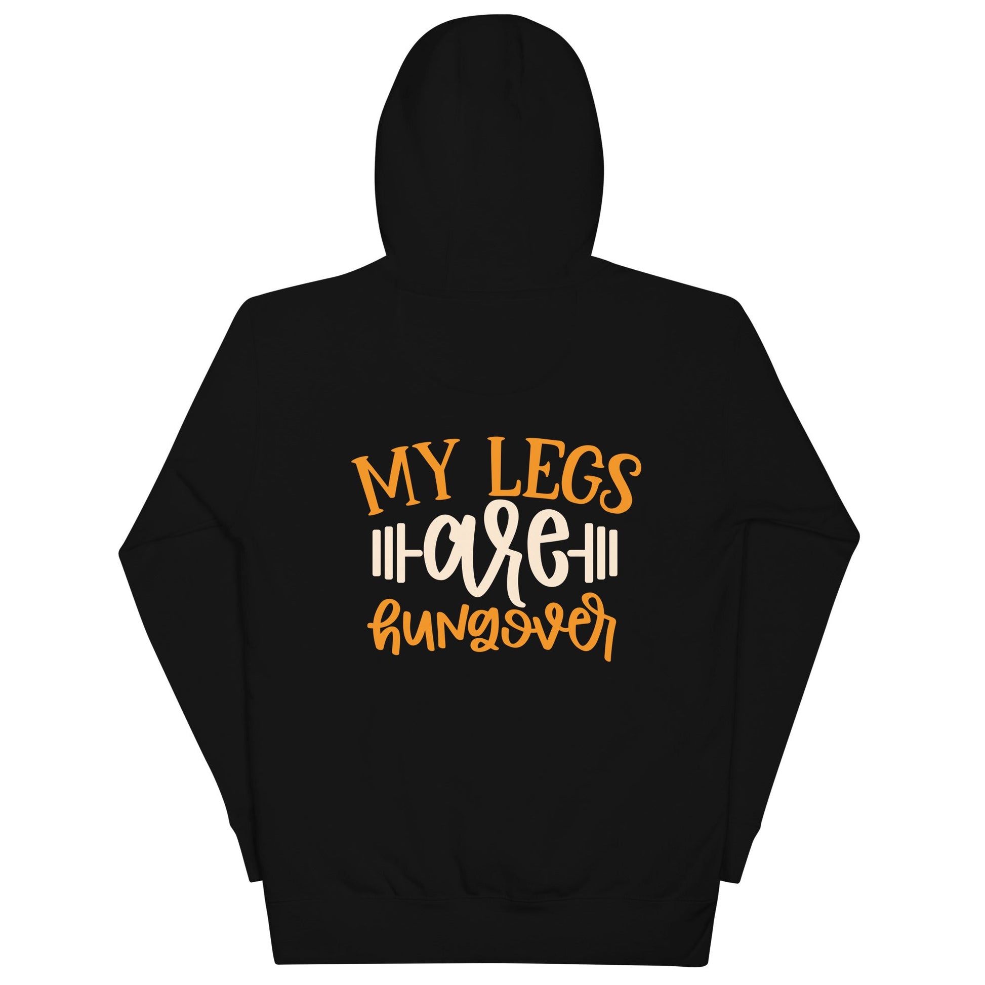 My Legs are Hungover - Unisex Hoodie ( Back Print ) by DarkByteGear