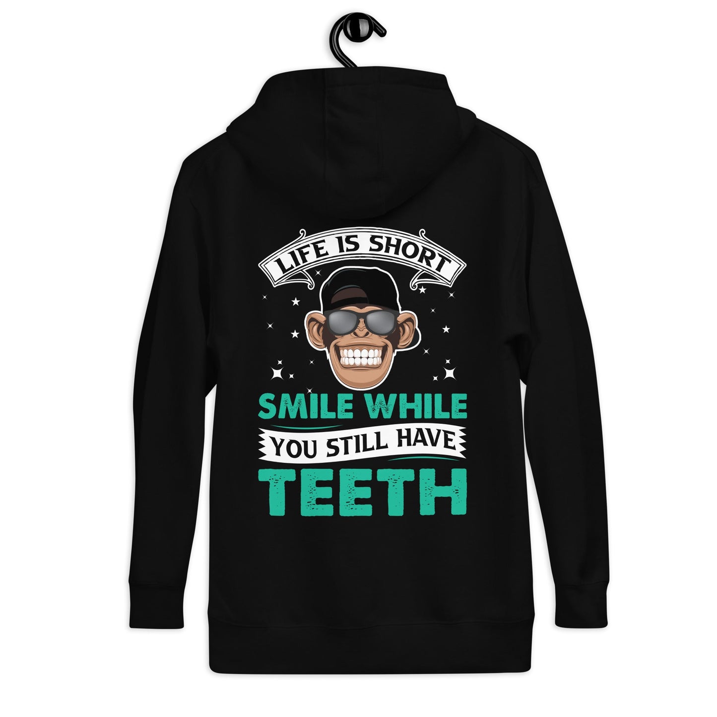 Life is Short, Smile while you still have teeth - Unisex Hoodie ( Back Print ) by DarkByteGear