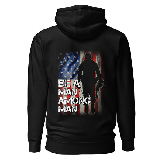 Be a man among men - Unisex Hoodie ( Back Print ) by DarkByteGear