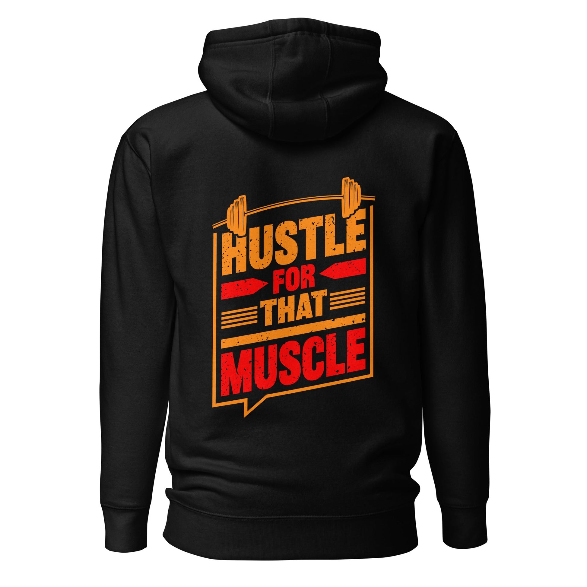 Hustle for that Muscle - Unisex Hoodie ( Back Print ) by DarkByteGear