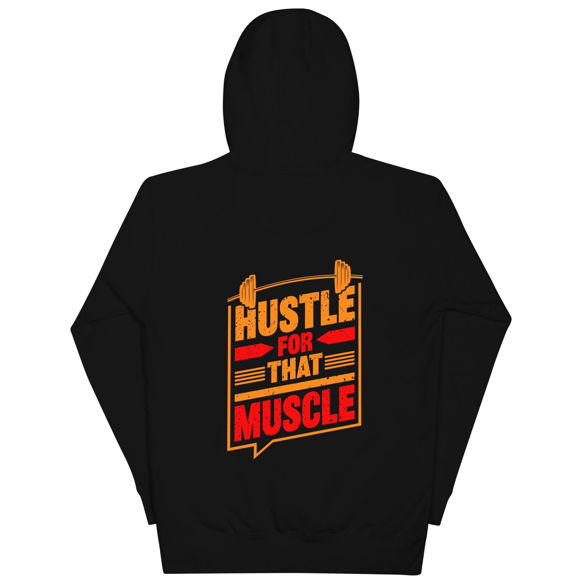 Hustle for that Muscle - Unisex Hoodie ( Back Print ) by DarkByteGear