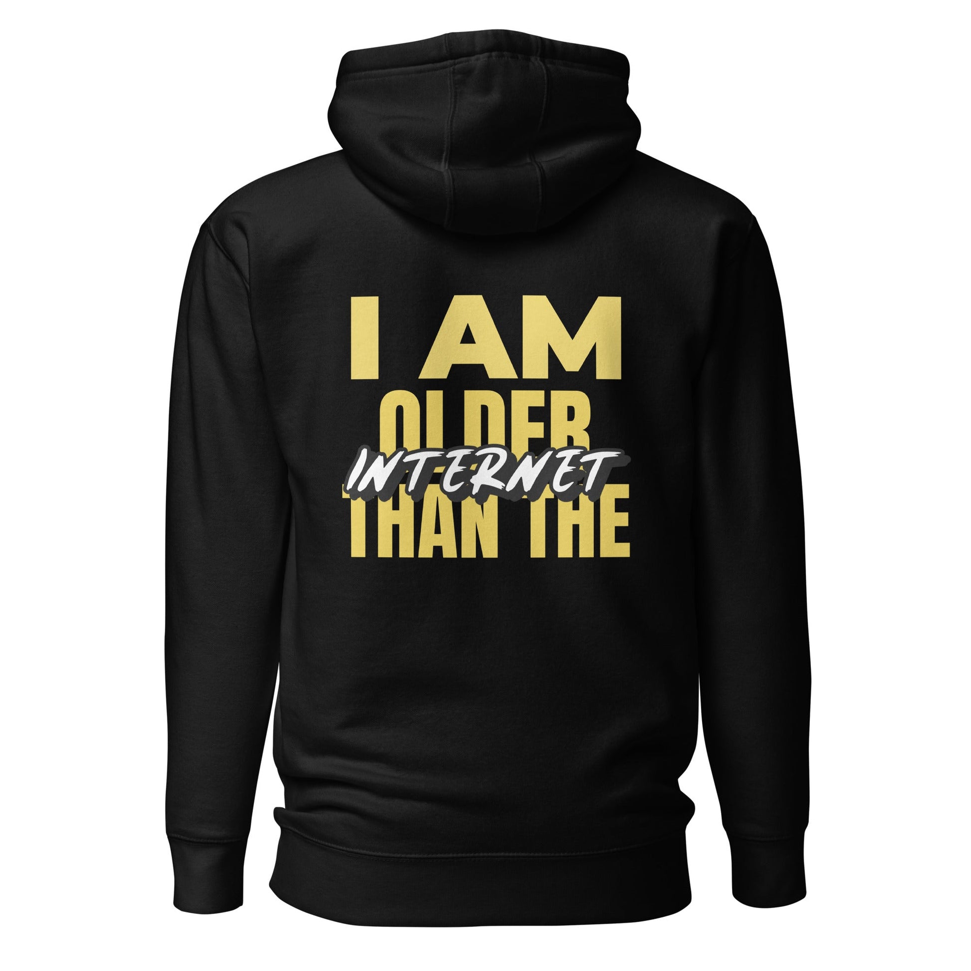 I am older than the Internet - Unisex Hoodie (back print) by DarkByteGear