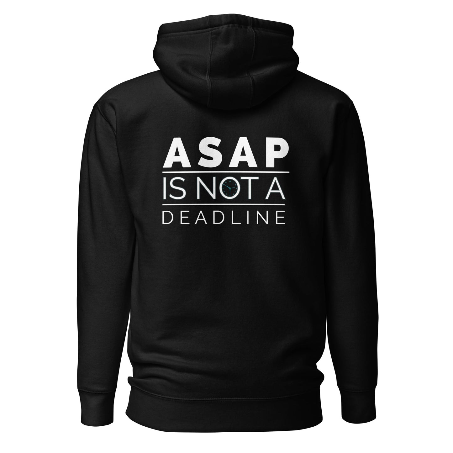 ASAP is not a deadline - Unisex Hoodie (back print) by DarkByteGear
