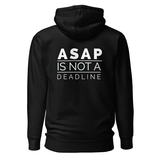 ASAP is not a deadline - Unisex Hoodie (back print) by DarkByteGear