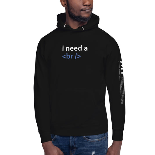 I need a break - Unisex Hoodie by DarkByteGear